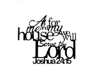 As for me and my house we will serve the Lord Wall Art - Joshua 24:15 - Knob Creek Metal Arts